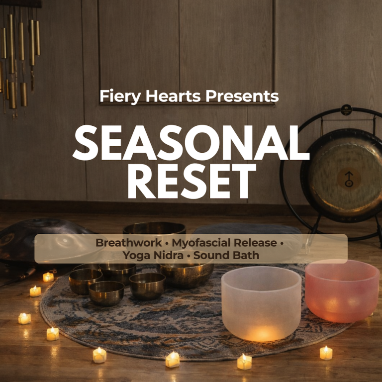 fiery-hearts-sound-bath-workshop Fiery Hearts seasonal wellbeing workshop featuring breathwork, myofascial release, yoga nidra and sound bath